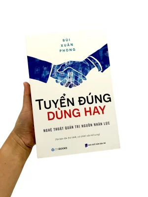 Alternative view of Tuyển Đúng Dùng Hay - Nghệ Thuật Quản Trị Nguồn Nhân Lực