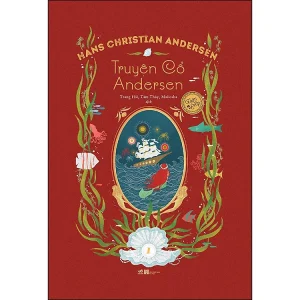 Truyện Cổ Andersen Toàn Tập - Tập 1