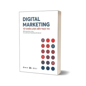 Alternative view of Digital Marketing - Từ Chiến Lược Đến Thực Thi (Tái Bản 2020)