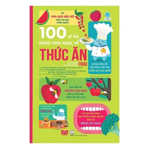 100 Bí Ẩn Đáng Kinh Ngạc Về Thức Ăn (USBORNE - 100 Things To Know About Food)