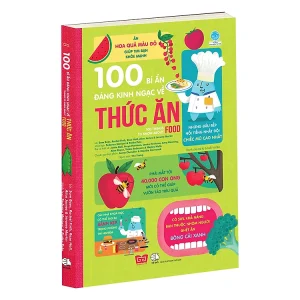 Alternative view of 100 Bí Ẩn Đáng Kinh Ngạc Về Thức Ăn (USBORNE - 100 Things To Know About Food)