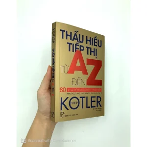 Alternative view of Thấu Hiểu Tiếp Thị Từ A Đến Z - 80 Khái Niệm Nhà Quản Lý Cần Biết (Tái Bản 2020)