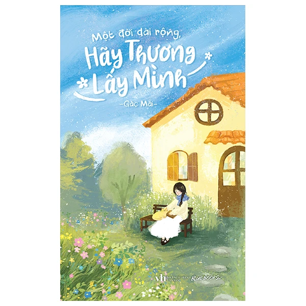 Một Đời Dài Rộng Hãy Thương Lấy Mình