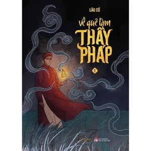 Về Quê Làm Thầy Pháp - Tập 1 - Tặng Kèm Bookmark Bế Hình Quả Chuông